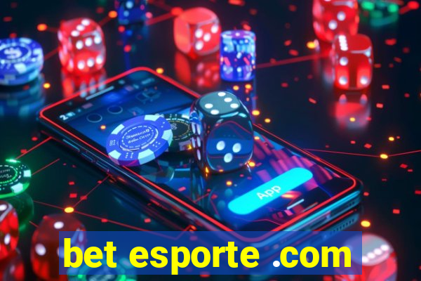 bet esporte .com